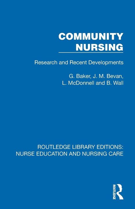 Titel: "Community Nursing". Autoren: G. Baker, J.M. Bevan, L. McDonnell, B. Wall. Blaues Cover, schlichtes Design.