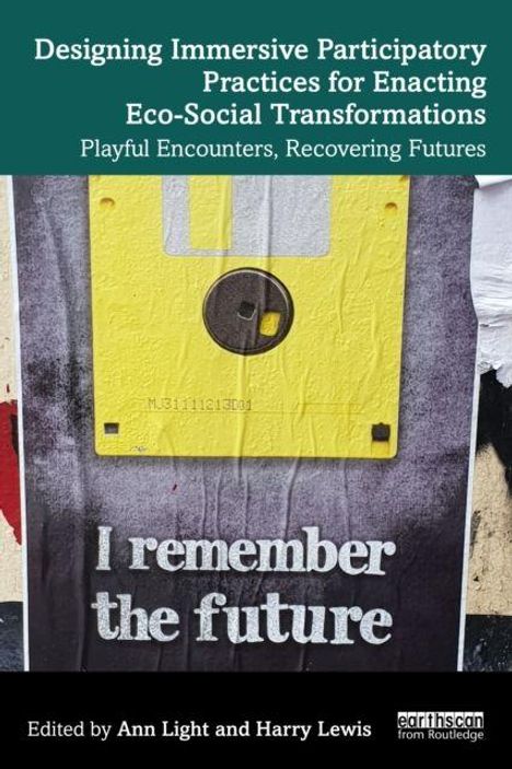 Texte: "Designing Immersive Participatory Practices for Enacting Eco-Social Transformations", "I remember the future". Illustration: Diskette.