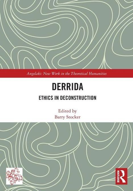 "Angelaki: New Work in the Theoretical Humanities. DERRIDA. ETHICS IN DECONSTRUCTION. Edited by Barry Stocker." Das Cover hat ein abstraktes, wirbelndes Muster.