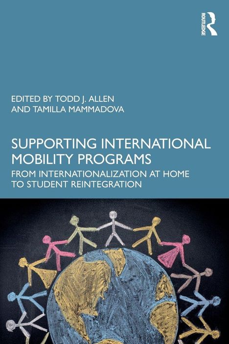 Cover mit den Worten: „Supporting International Mobility Programs“ von Todd J. Allen und Tamilla Mammadova. Bild von Menschen, die sich um die Erde halten.