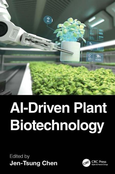 "AI-Driven Plant Biotechnology", herausgegeben von Jen-Tsung Chen. Ein Roboter analysiert Pflanzen in einem Hightech-Gewächshaus.
