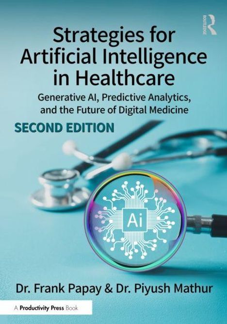 Titel: Strategies for Artificial Intelligence in Healthcare. Autoren: Dr. Frank Papay & Dr. Piyush Mathur.  
Hintergrund: Stethoskop.