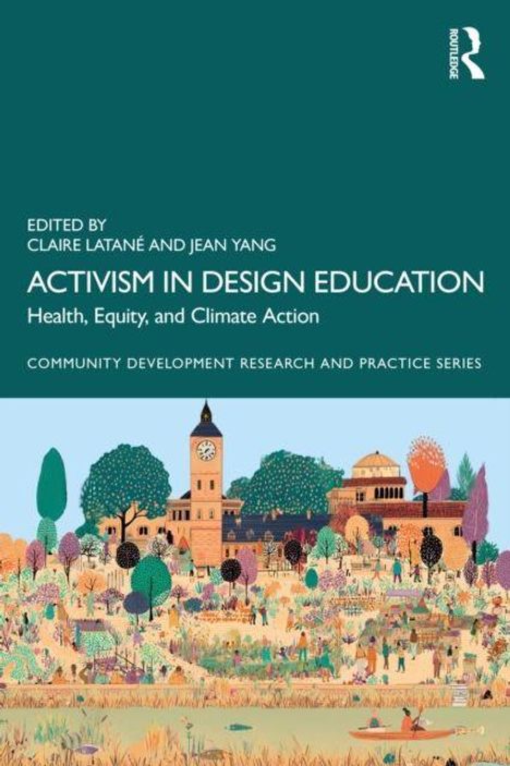 "Activism in Design Education" von Claire Latané und Jean Yang. Illustration von einer belebten Landschaft mit diversen Gebäuden.