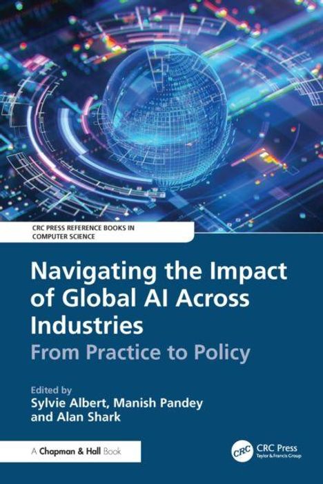 Titel: "Navigating the Impact of Global AI Across Industries: From Practice to Policy". Technik-betontes Cover-Design.