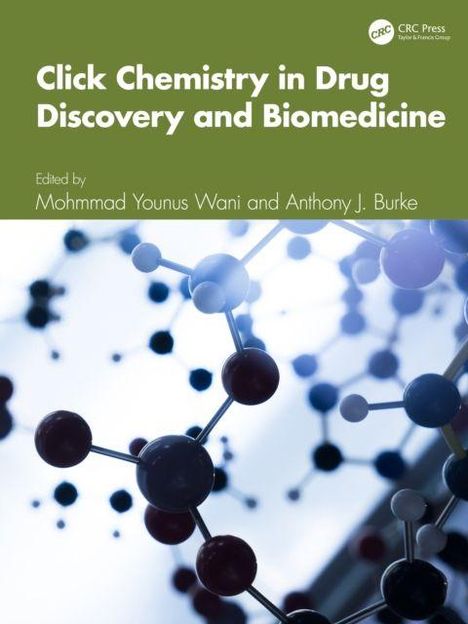 Text: "Click Chemistry in Drug Discovery and Biomedicine" von Mohmmad Younus Wani und Anthony J. Burke. Abbildung: Molekülstruktur.