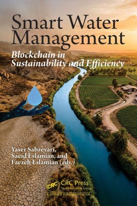 „Smart Water Management: Blockchain in Sustainability and Efficiency“ von Yaser Sabzevari u.a. zeigt einen Fluss in trockener Landschaft.