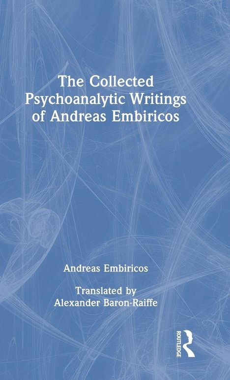 "The Collected Psychoanalytic Writings of Andreas Embiricos." Blaues Cover mit abstrakten weißen Linien und Routledge-Logo.