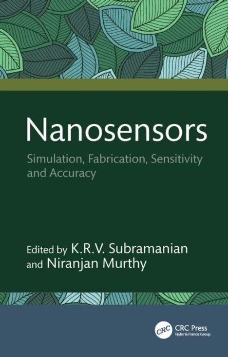 Titel: "Nanosensors: Simulation, Fabrication, Sensitivity and Accuracy". Herausgeber: K.R.V. Subramanian, Niranjan Murthy. Blattmuster oben.