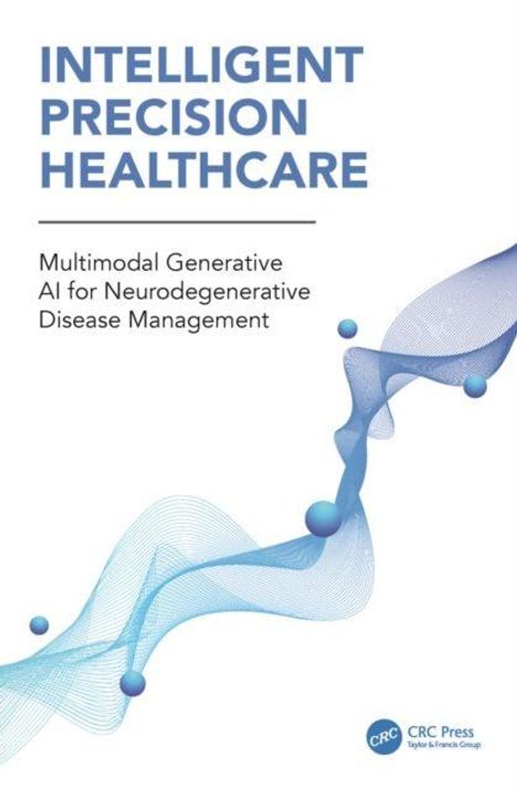Oben: "Intelligent Precision Healthcare". Unten: "Multimodal Generative AI for Neurodegenerative Disease Management". Rechts, geometrische Formen.