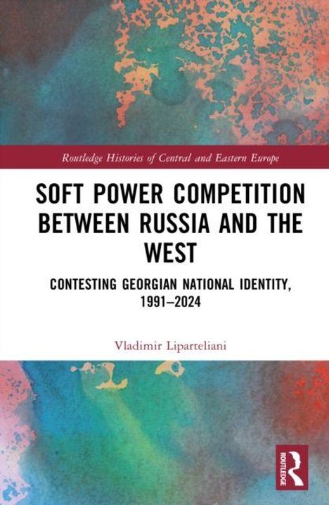 Buchtitel: "Soft Power Competition Between Russia and the West". Gemäldeartiger, bunter Hintergrund.