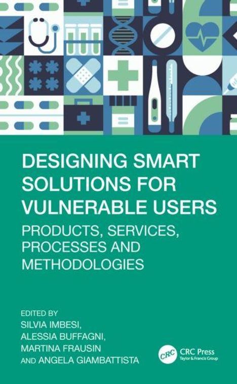 „Designing Smart Solutions for Vulnerable Users: Products, Services, Processes and Methodologies“. Medizinische Symbole oben.