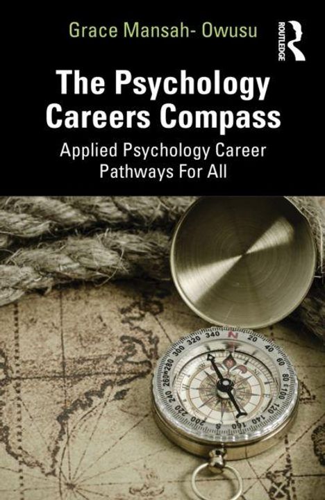 Text: "Grace Mansah-Owusu, The Psychology Careers Compass, Applied Psychology Career Pathways For All." Eine Kompass auf einer Karte.
