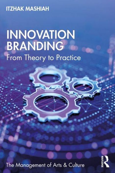 „INNOVATION BRANDING“, „From Theory to Practice“. Zahnräder in lila und blau auf dunklem Hintergrund, moderne Ästhetik.