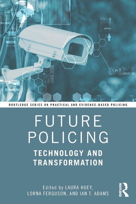 Text: "Future Policing: Technology and Transformation". Überwachungskamera und digitale Elemente im Hintergrund.