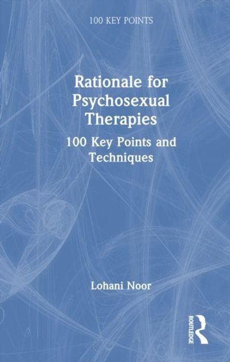 Text: "Rationale for Psychosexual Therapies: 100 Key Points and Techniques", Autor: Lohani Noor. Blaue abstrakte Muster im Hintergrund.
