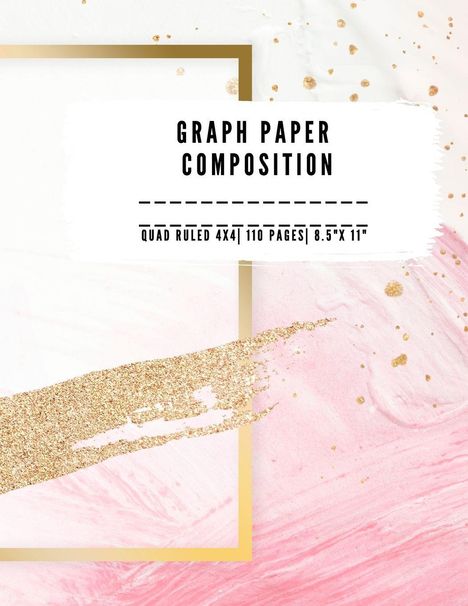 Text: "GRAPH PAPER COMPOSITION - QUAD RULED 4X4 | 110 PAGES | 8.5" X 11”". 
Design: Rosa Marmor mit goldenen Akzenten.