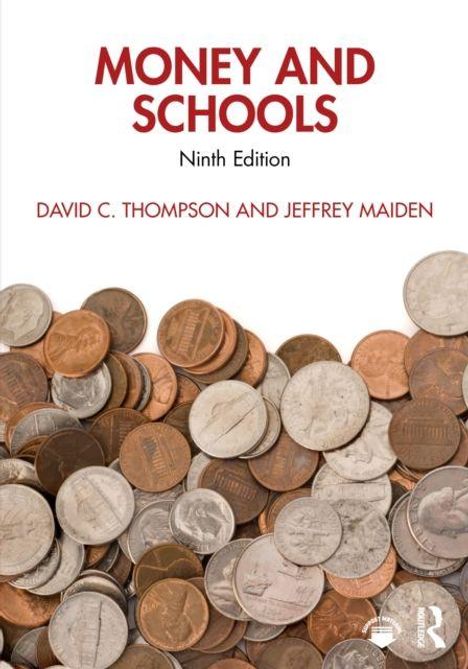 „MONEY AND SCHOOLS Ninth Edition“ von David C. Thompson und Jeffrey Maiden. Zahlreiche Münzen im unteren Bereich.