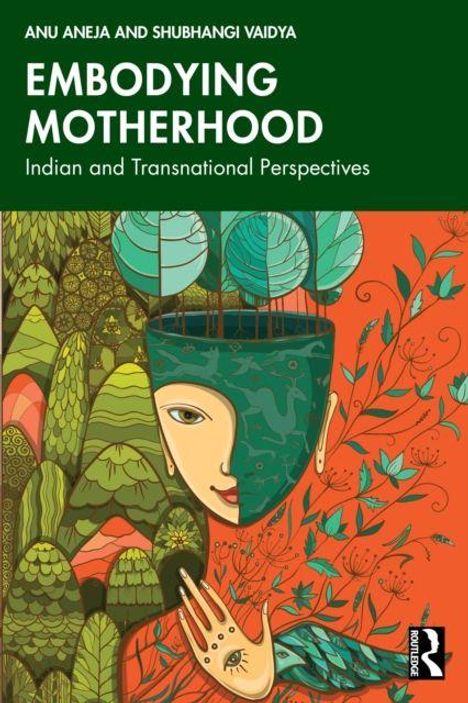 "Embodying Motherhood: Indian and Transnational Perspectives" von Anu Aneja und Shubhangi Vaidya. Illustration mit grünem Gesicht.