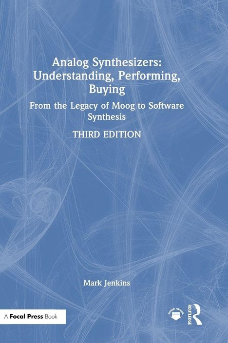 „Analog Synthesizers: Understanding, Performing, Buying“ erscheint im Mittelteil. Unten steht „Mark Jenkins“.