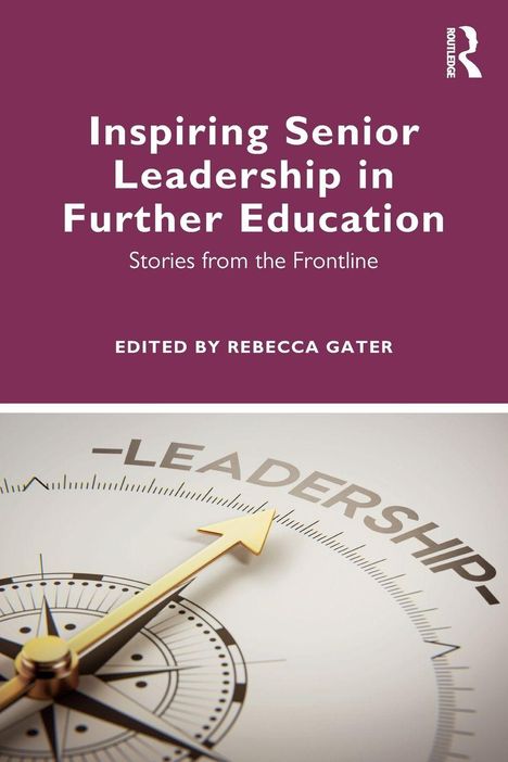 Titel: "Inspiring Senior Leadership in Further Education". Ein Kompass mit einem goldenen Pfeil zeigt auf "Leadership".