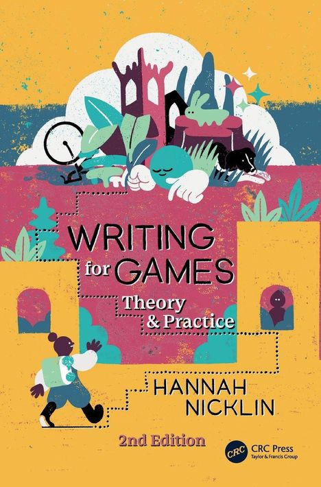 Text: "Writing for Games: Theory & Practice. Hannah Nicklin. 2nd Edition." Bunte Illustration mit Figuren und Pflanzen.