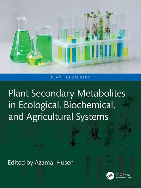 "Plant Secondary Metabolites in Ecological, Biochemical, and Agricultural Systems" - Erlenmeyerkolben mit grüner Flüssigkeit.