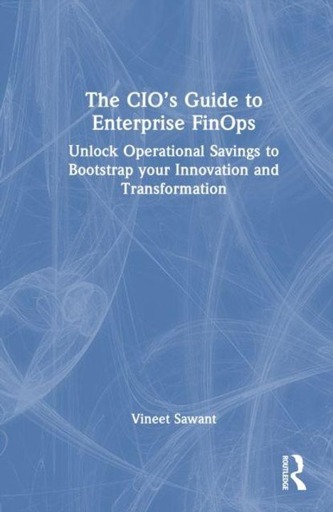 "The CIO's Guide to Enterprise FinOps" steht in weißen Buchstaben auf blauem Grund, darunter Autor: Vineet Sawant.