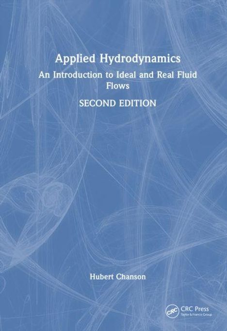 Applied Hydrodynamics, An Introduction to Ideal and Real Fluid Flows, SECOND EDITION. Hubert Chanson. Blauer Hintergrund mit Linien.