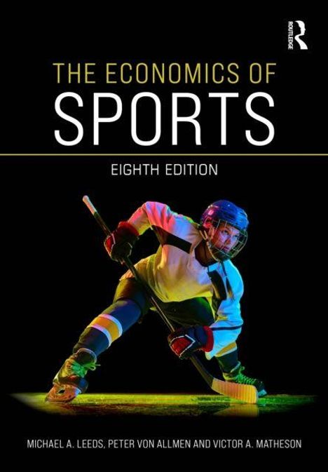 Titel: THE ECONOMICS OF SPORTS, EIGHTH EDITION. Ein Eishockeyspieler in Aktion vor schwarzem Hintergrund.