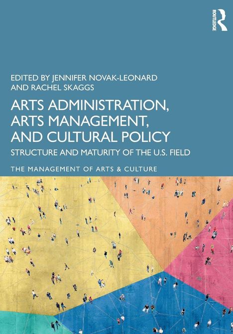 „Arts Administration, Arts Management, and Cultural Policy“ steht in großen weißen Buchstaben. Darunter Menschen auf bunter Fläche.
