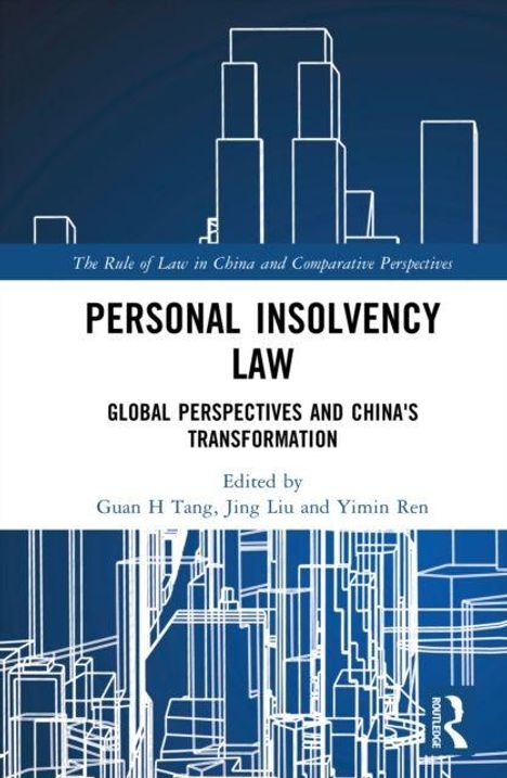 "Personal Insolvency Law: Global Perspectives and China's Transformation" von Guan H Tang, Jing Liu, Yimin Ren. Abstrakte Linienzeichnungen.