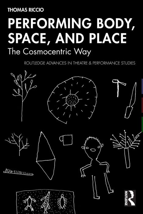 „PERFORMING BODY, SPACE, AND PLACE“ in großen Buchstaben; weiße kritzelartige Zeichnungen auf schwarzem Hintergrund.
