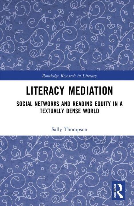 "LITERACY MEDIATION: SOCIAL NETWORKS AND READING EQUITY IN A TEXTUALLY DENSE WORLD" von Sally Thompson. Ornamentmuster.