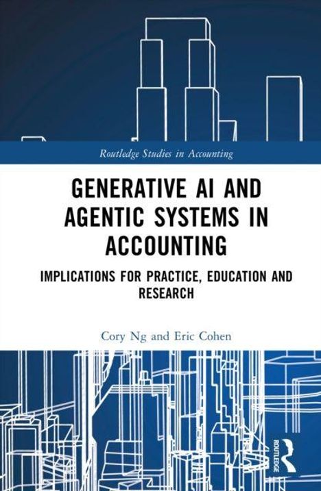 "Generative AI and Agentic Systems in Accounting: Implications for Practice, Education and Research". Cory Ng and Eric Cohen. Illustration zeigt blaue Baupläne von Gebäuden.