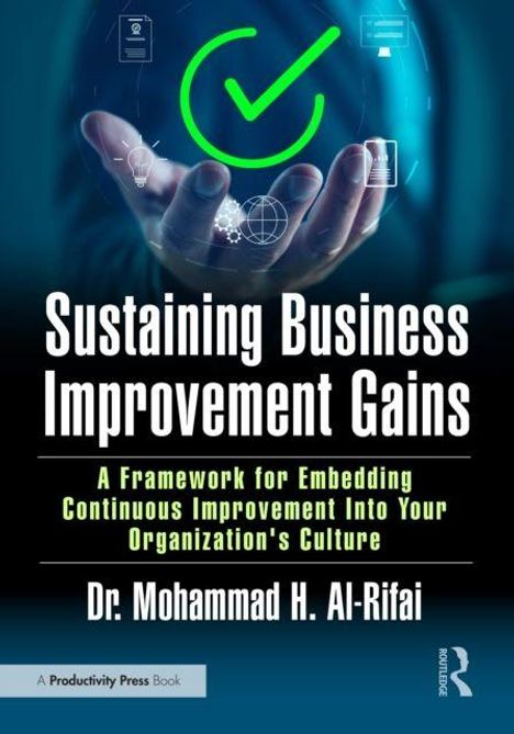 Titel: "Sustaining Business Improvement Gains" von Dr. Mohammad H. Al-Rifai. Abgebildet ist eine Hand mit technischen Grafiken.