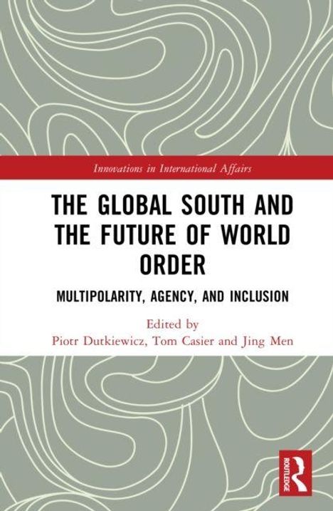 „THE GLOBAL SOUTH AND THE FUTURE OF WORLD ORDER“ mit Untertitel „Multipolarity, Agency, and Inclusion.“ Cover mit grünen Mustern.