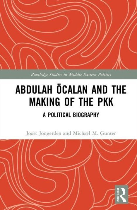 Text: "ABDULAH ÖCALAN AND THE MAKING OF THE PKK: A POLITICAL BIOGRAPHY". Autoren: Joost Jongerden, Michael M. Gunter.  
Gestaltung: Rotes, abstraktes Muster.