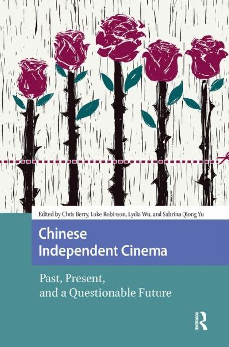 "Chinese Independent Cinema: Past, Present, and a Questionable Future." Oben sechs stilisierte Rosen in Magenta.