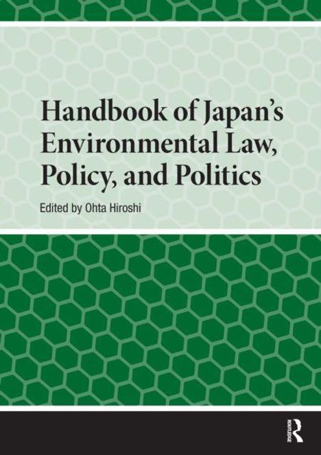 Text: "Handbook of Japan's Environmental Law, Policy, and Politics. Edited by Ohta Hiroshi." Hintergrund: Sechseckiges Muster.