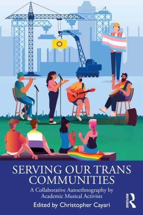 "Serving Our Trans Communities". Illustration von Menschen in einer musikalischen Performance im Freien vor einer Baustelle.