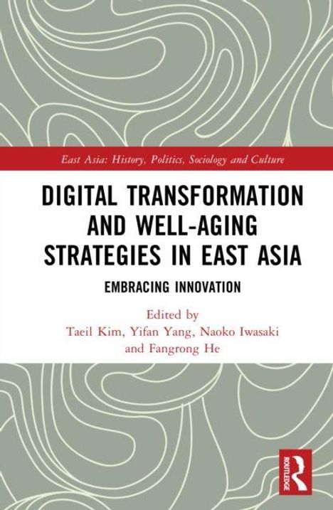„Digital Transformation and Well-Aging Strategies in East Asia: Embracing Innovation“ ist der Buchtitel. Abstrakte Muster.