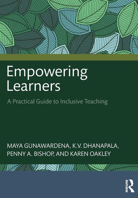 Cover für "Empowering Learners: A Practical Guide to Inclusive Teaching" von Maya Gunawardena und anderen. Blätterdesign.