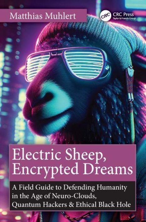 "Electric Sheep, Encrypted Dreams" ist der Buchtitel. Ein Schaf mit Brille in Neonfarben, futuristisches Design.
