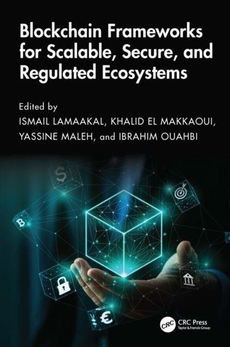 "Blockchain Frameworks for Scalable, Secure, and Regulated Ecosystems" über einer Hand, die ein Hologramm-Würfel hält.