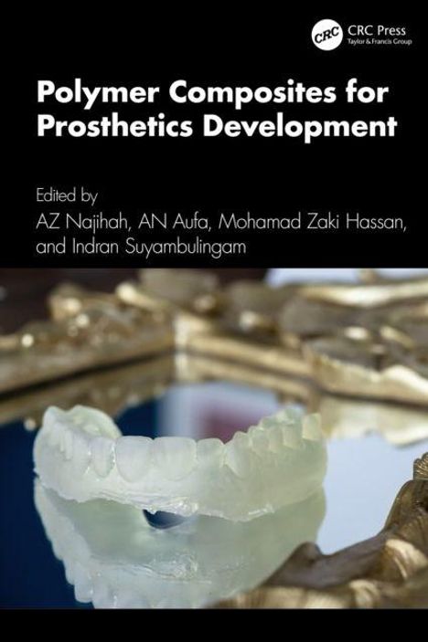 "Polymer Composites for Prosthetics Development," Autoren: AZ Najiha, AN Aufa, Mohamad Zaki Hassan, Indran Suyambulingam. Ein Zahnprothese-Modell liegt auf einem Spiegel.