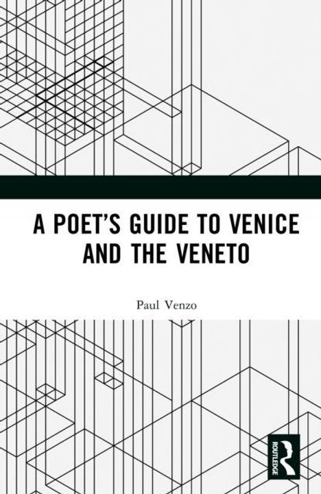 Text: "A Poet’s Guide to Venice and the Veneto" und "Paul Venzo". Stilisiertes Gitterdesign im Hintergrund.