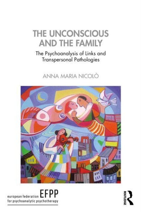 "The Unconscious and the Family" von Anna Maria Nicolò. Illustration: Bunte, abstrakte Familienszene mit geometrischen Formen.