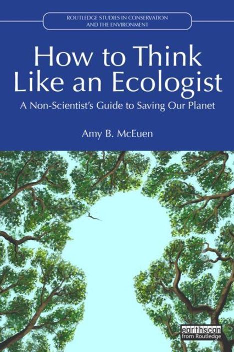 "How to Think Like an Ecologist" von Amy B. McEuen. Blick durch Baumwipfel in den Himmel in einer Illustration.