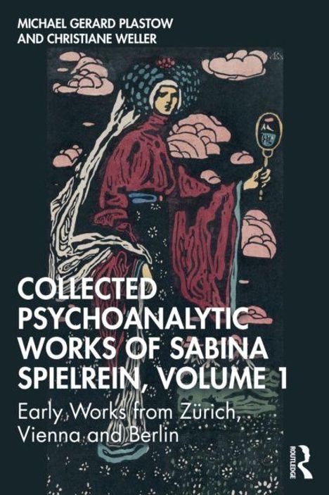 "Collected Psychoanalytic Works of Sabina Spielrein, Volume 1. Early Works from Zürich, Vienna, and Berlin." Buntes Gemälde.