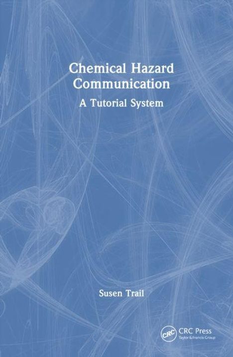 Text: "Chemical Hazard Communication: A Tutorial System. Susen Trail." Abstrakte weiße Linien auf blauem Hintergrund.